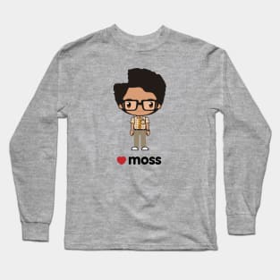 Love Moss - The IT Crowd Long Sleeve T-Shirt